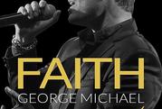 FAITH - The George Michael Legacy - CANCELLED